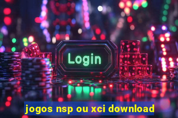 jogos nsp ou xci download